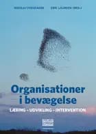 Organisationer i bevægelse af Nikolaj Stegeager og Erik Laursen