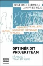 Optimér dit projektteam af Trine Hald Commisso og Jan Pries-Heje