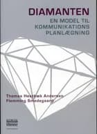 Diamanten - en model til kommunikationsplanlægning af Thomas Hestbæk Andersen og Flemming Smedegaard