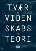 Tværvidenskabsteori af Søren Brier