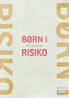 Børn i risiko af Øyvind Kvello