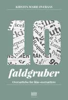 Ti faldgruber af Kirsten Marie Øveraas