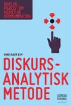 Diskursanalytisk metode af Anne Klara Bom