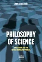 Philosophy of science What is a society, and what is social science? Durkheim, Marx, and Weber af Andreas Holm