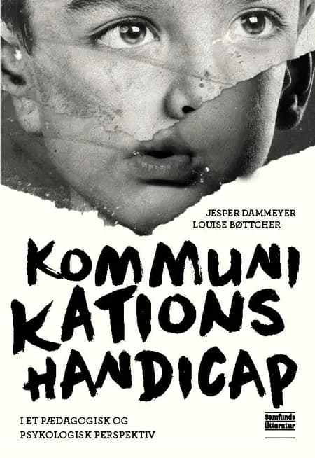 Kommunikationshandicap - i et pædagogisk og psykologisk perspektiv af Louise Bøttcher