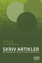 Skriv artikler af Lotte Rienecker og Peter Stray Jørgensen og Morten Gandil