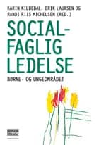 Socialfaglig ledelse af Karin Kildedal, Erik Laursen og Randi Riis Michelsen