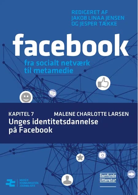 Unges identitetsdannelse på Facebook af Malene Charlotte Larsen
