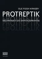 Protreptik: selvindsigt og samtalepraksis af Ole Fogh Kirkeby