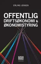Offentlig driftsøkonomi og økonomistyring af Erling Jensen