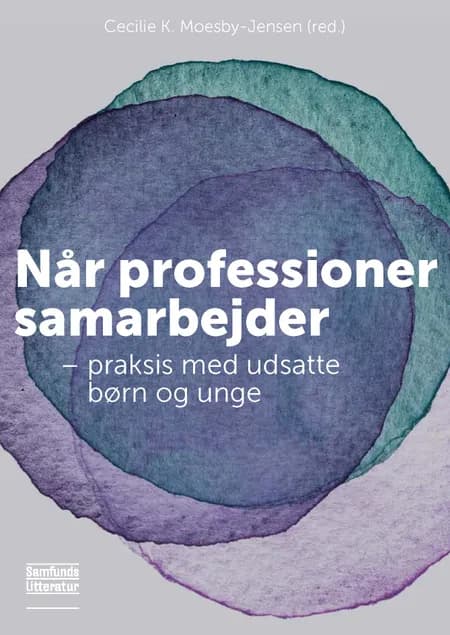 Når professioner samarbejder af Cecilie Kolonda Moesby-Jensen