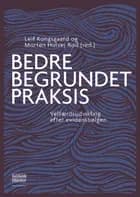Bedre begrundet praksis af Leif Tøfting Kongsgaard og Morten Hulvej Rod