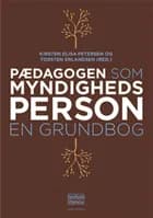 Pædagogen som myndighedsperson af Kirsten Elisa Petersen og Torsten Erlandsen