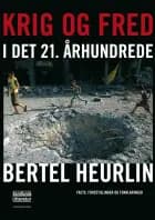 Krig og fred i det 21. århundrede af Bertel Heurlin