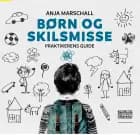 Børn og skilsmisse af Anja Marschall