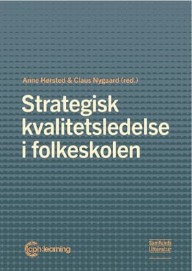 Strategisk kvalitetsledelse i folkeskolen af Claus Nygaard
