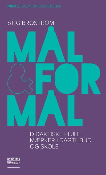 Mål og formål af Stig Broström