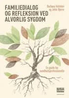 Familiedialog og refleksion ved alvorlig sygdom
