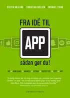 Fra idé til app af Steven Højlund og Christian Nielsen og Michael Thing