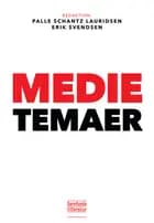 Medietemaer af Palle Schantz Lauridsen og Erik Svendsen