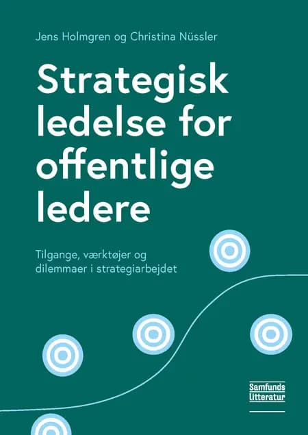 Strategisk ledelse for offentlige ledere af Christina Nüssler