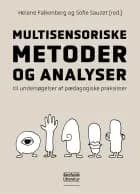 Multisensoriske metoder og analyser af Helene Falkenberg og Sofie Sauzet