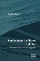 Pædagogers faglighed i skolen af Sofie Sauzet