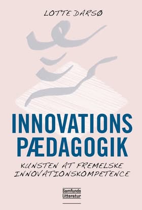Innovationspædagogik af Lotte Darsø