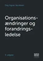 Organisationsændringer og forandringsledelse af Dag Ingvar Jacobsen