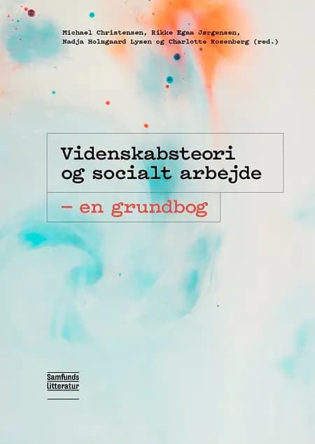 Videnskabsteori og socialt arbejde af Michael Christensen