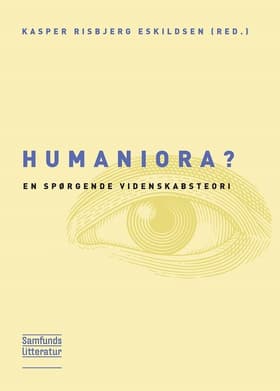 Humaniora? af Kasper Risbjerg Eskildsen (red.)