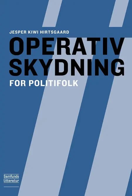 Operativ skydning af Jesper Kiwi Hirtsgaard