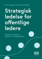 Strategisk ledelse for offentlige ledere af Jens Holmgren og Christina Nüssler