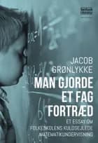 Man gjorde et fag fortræd af Jacob Grønlykke