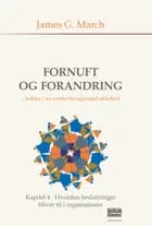 Hvordan beslutninger bliver til i organisationer af James G. March