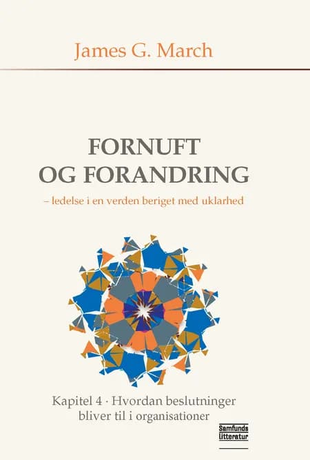 Hvordan beslutninger bliver til i organisationer af James G. March