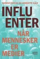 Influenter af Katrine Thielke og Henriette Rald