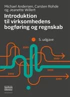 Introduktion til virksomhedens bogføring og regnskab af Michael Andersen og Carsten Rohde og Jeanette Willert