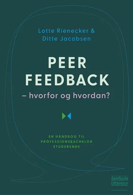 Peer feedback - hvorfor og hvordan? af Lotte Rienecker