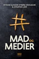 Mad og medier af Stinne Gunder Strøm Krogager og Jonatan Leer