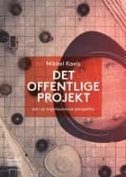 Det offentlige projekt af Mikkel Kaels