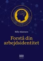 Forstå din arbejdsidentitet af Billy Adamsen