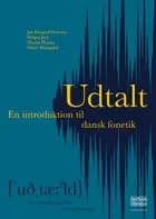 Udtalt - bog og e-bog af Jan Heegård Petersen, Holger Juul og Nicolai Pharao og Marie Maegaard