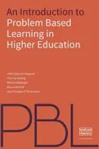 An Introduction to Problem-Based Learning in Higher Education af Jette Egelund Holgaard, Thomas Ryberg, Nikolaj Stegeager, Diana Stentoft og Anja Overgaard Thomassen