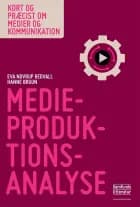 Medieproduktionsanalyse af Eva Novrup Redvall og Hanne Bruun