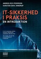 It-sikkerhed i praksis af András Ács Pedersen og Karsten Dahl Vandrup
