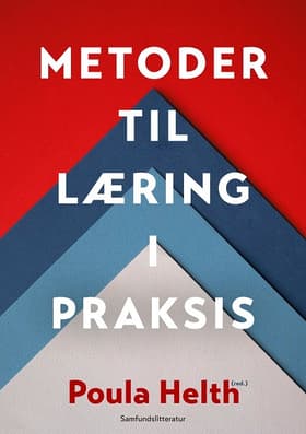 Metoder til læring i praksis af Poula Helth (red.)