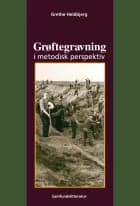 Grøftegravning i metodisk perspektiv af Grethe Heldbjerg