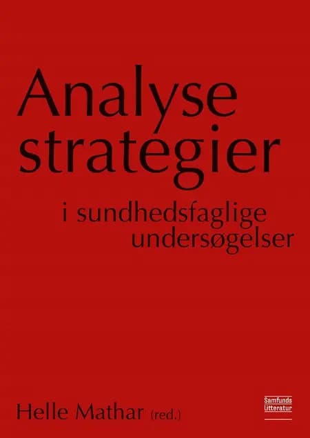 Analysestrategier i sundhedsfaglige undersøgelser af Helle Mathar