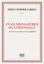Evalueringsfeber og evidensjagt af Steen Nepper Larsen
